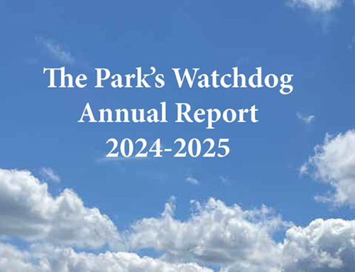 Read our 2024-2025 Annual Report – The Park’s Watchdog